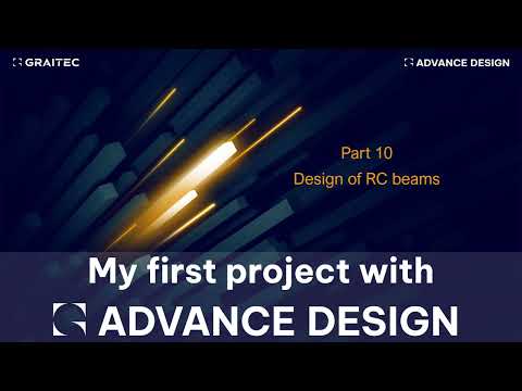 Advance Design – my first project videos | Graitec - UK