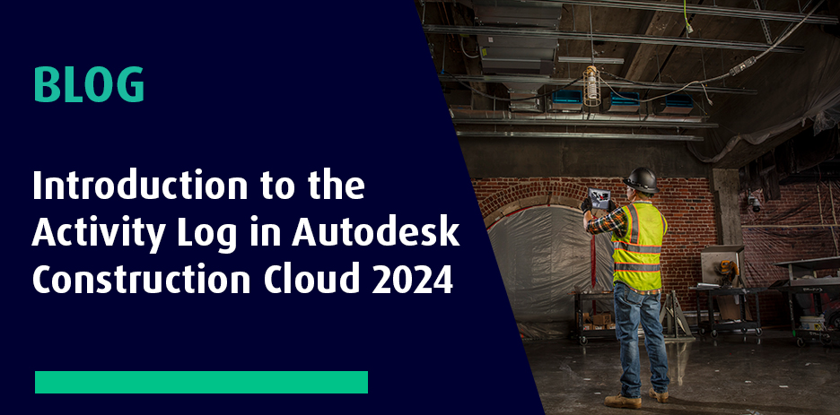 Introduction to the Activity Log in Autodesk Construction Cloud 2024